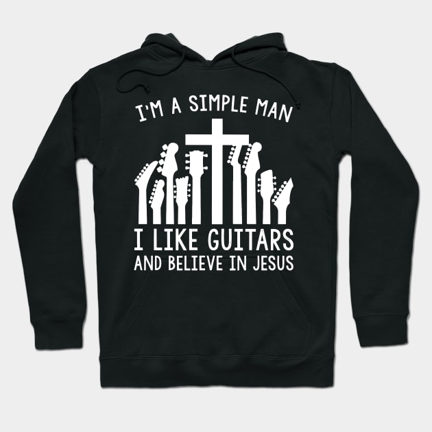 I'm A Simple Man I Like Guitars And Believe In Jesus Hoodie by TATTOO project